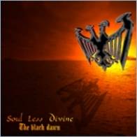 Soul Less Divine : The Black Dawn